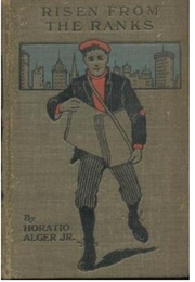 Risen From the Ranks (Horatio Alger Jr.)