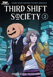 Third Shift Society Vol. 2 (Meredith Moriarty)