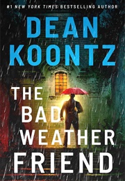 The Bad Weather Friend (Dean Koontz)