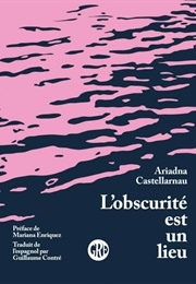 L'obscurité Est Un Lieu (Adriadna Castellarnau)