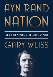 Ayn Rand Nation (Gary Weiss)