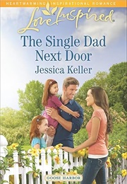 The Single Dad Next Door (Jessica Keller)