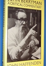 John Berryman: A Critical Commentary (John Haffenden)