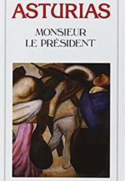 Monsieur Le Président (Miguel Angel Asturias)