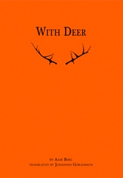 With Deer (Aase Berg)