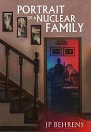 Portrait of a Nuclear Family (JP Behrens)