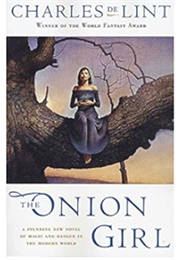The Onion Girl (Lint, Charles De)