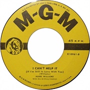 I Can't Help It (If I'm Still in Love With You) - Hank Williams