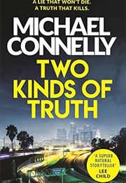 Two Kinds of Truth (Michael Connelly)