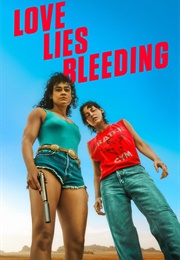 Love Lies Bleeding (2024)