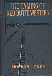 The Taming of Red Butte Western (Francis Lynde)