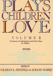 Plays Children Love: Volume II (Coleman A. Jennings)