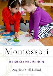 Montessori: The Science Behind the Genius (Angeline Still Lillard)