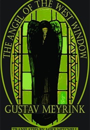 The Angel of the West Window (Gustav Meyrink)