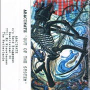 Abacinate - Out of the System (Demo)