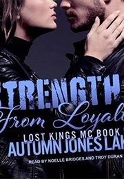 Strength From Loyalty (Autumn Jones Lake)