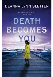 Death Becomes You (Deanna Lynn Sletten)