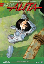 Battle Angel Alita Deluxe Edition Vol. 3 (Yukito Kishiro)