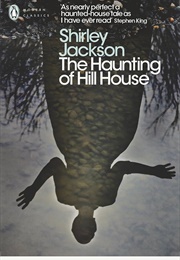 The Haunting of Hill House (Shirley Jackson)