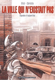 La Ville Qui N'existait Pas (Bilal - Christin)