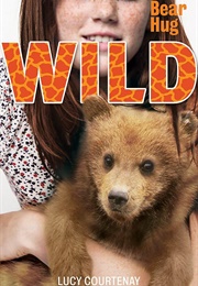 Wild - Bear Hug (Lucy Courtenay)