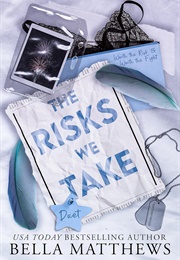 The Risks We Take Duet (Bella Matthews)