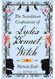 The Shocking Confessions of Miss Lydia Bennet, Witch (Melinda Taub)
