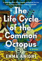The Life Cycle of the Common Octopus (Emma Knight)