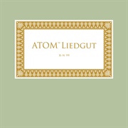Atom™ - Liedgut