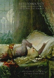 Bibliomancy: Four Novellas (Elizabeth Hand)