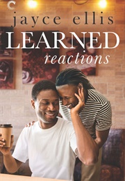 Learned Reactions (Jayce Ellis)