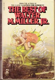 The Best of Walter M. Miller, Jr. (Walter M. Miller, Jr.)