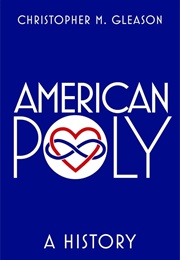 American Poly: A History (Christopher M. Gleason)