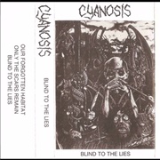 Cyanosis - Blind to the Lies