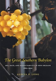The Great Southern Babylon (Alecia P. Long)