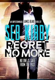 Regret No More (Seb Kirby)