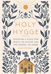 Holy Hygge (Jamie Erickson)