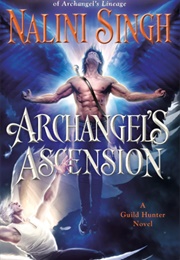 Archangel's Ascension (Nalini Singh)