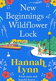 New Beginnings at Wildflower Lock (Hannah Lynn)