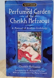 The Perfumed Garden (Cheikh Nefzaoui/ Sir Richard F. Burton- Tr.)