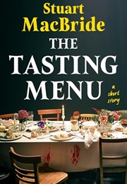 The Tasting Menu: A Short Story (Stuart MacBride)