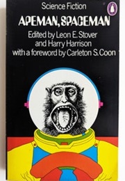 Apeman, Spaceman (Leon E. Stover & Harry Harrison (Eds))