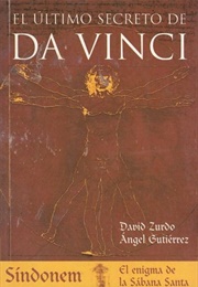 El Ultimo Secreto De Da Vinci/ the Last Secret of Da Vinci (Zurdo David. Gutierrez Angel Luis)