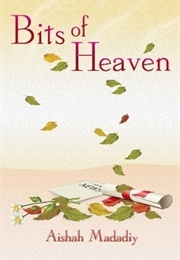 Bits of Heaven (Aishah Madadiy)
