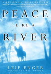 Peace Like a River: A Novel (Enger, Leif)
