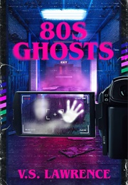 80s Ghosts (VS Lawrence)