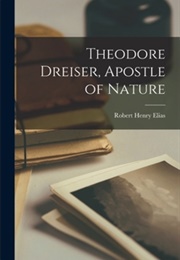 Theodore Dreiser, Apostle of Nature (Robert H. Elias)