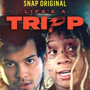 Life's a Tripp
