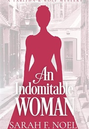 An Indomitable Woman (Sarah F. Noel)