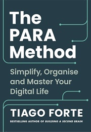 The PARA Method (Tiago Forte)